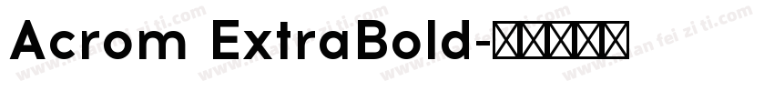 Acrom ExtraBold字体转换